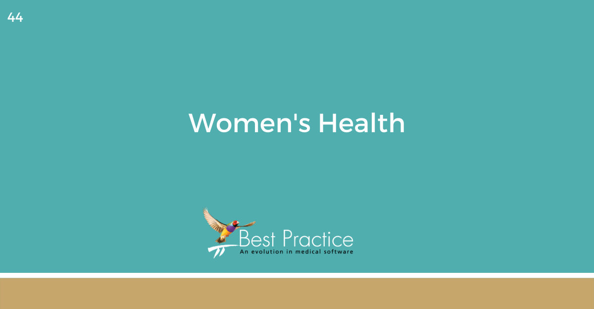 ONLINE COURSE 44 - Womens Health using Bp Premier