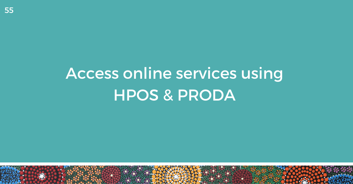 ONLINE COURSE 55 - Access online services using HPOS and PRODA