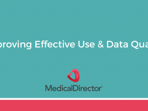 ONLINE COURSE 3 - Improving effective use & data quality using MedicalDirector