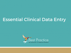 6 - Essential Clinical Data Entry using Bp Premier