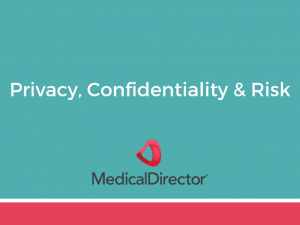 ONLINE COURSE 14 - Privacy, Confidentiality and risk using Medical Director