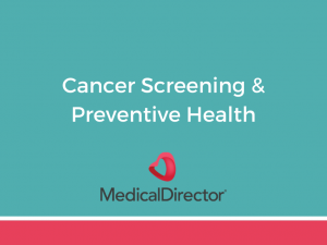 ONLINE COURSE 25 - Cancer Screening and Preventive Health using MedicalDirector