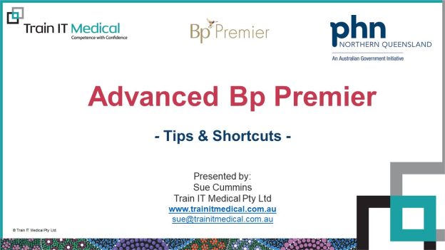 2022 – Advanced Tips – using Bp Premier – 30 November 2022 – NQPHN – Webinar 6