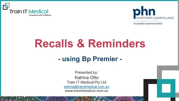 2022 – Recalls & Reminders – using Bp Premier – 16 Nov 2022 – NQPHN – Webinar 4
